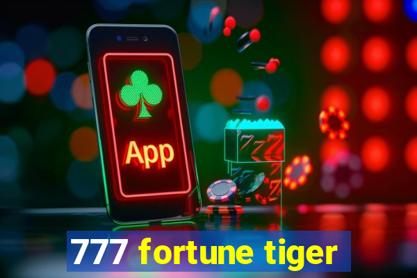 777 fortune tiger